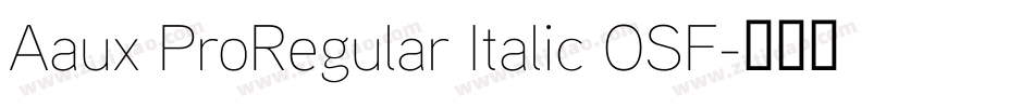 Aaux ProRegular Italic OSF字体转换